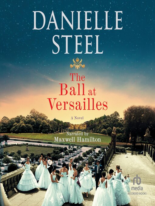 Title details for The Ball at Versailles by Danielle Steel - Wait list